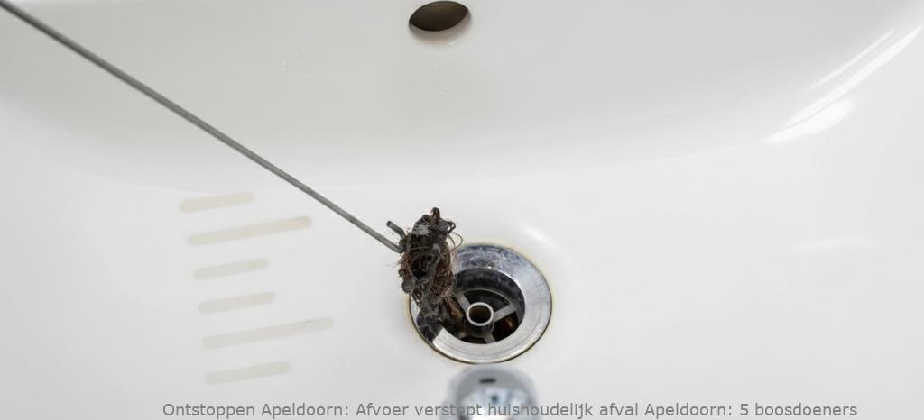 Afvoer verstopt huishoudelijk afval Apeldoorn: 5 boosdoeners