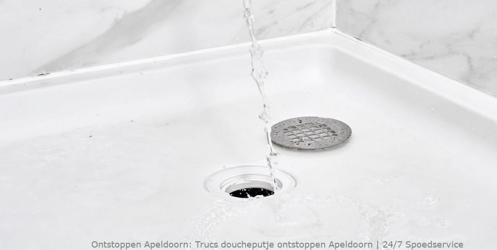 Trucs doucheputje ontstoppen Apeldoorn | 24/7 Spoedservice
